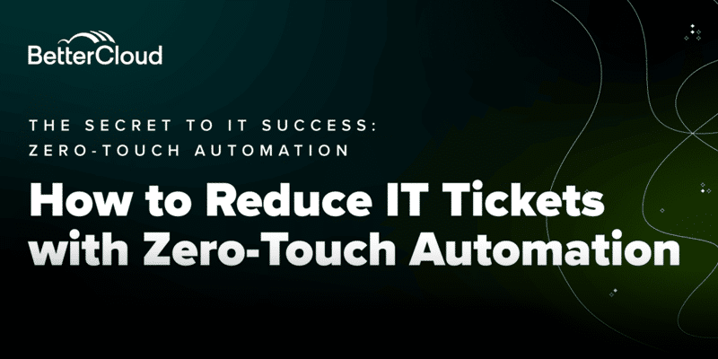 Webinar | How to reduce IT tickets with zero touch automation