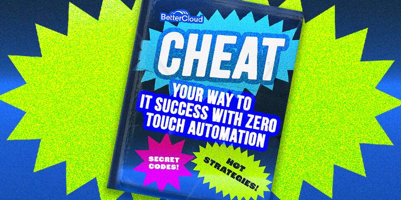 Cheat Your Way to IT Success With Zero Touch Automation