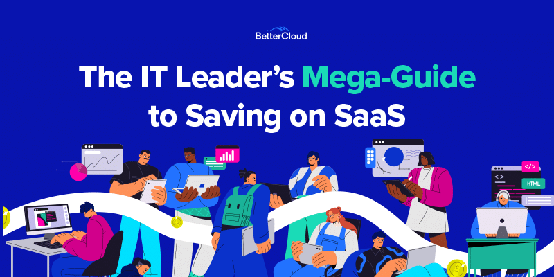 The IT Leader's Mega-Guide to Savings on SaaS