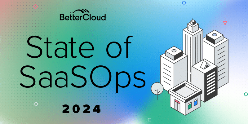 The 2024 State of SaaSOps report