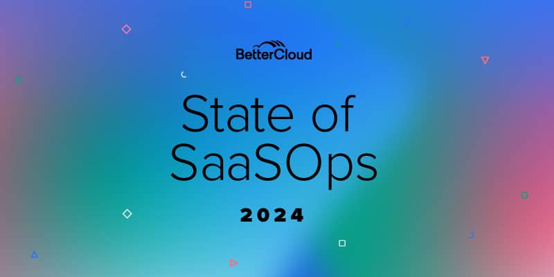 State of SaaSOps 2024