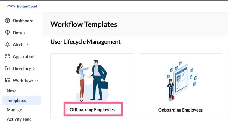 BetterCloud, a Saas Management Platform, has pre-built workflow templates for IT automation