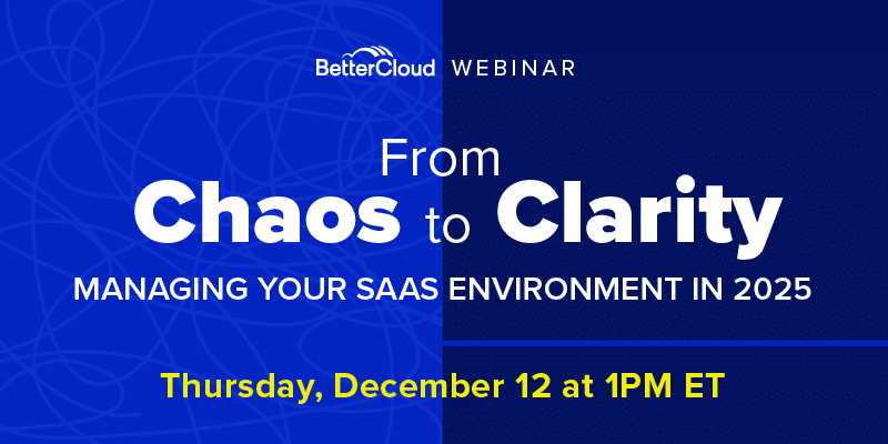 Webinar - From chaos to clarity: Managing your SaaS environment in ‘25