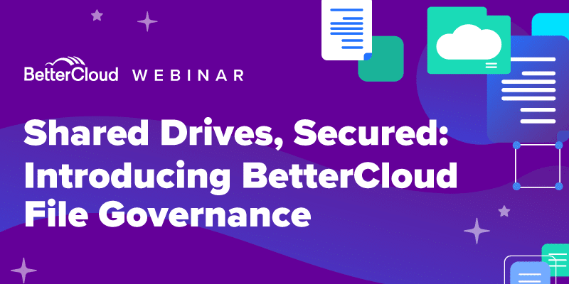 Webinar announcement titled "Shared Drives, Secured: Introducing BetterCloud File Governance" displayed on a vibrant purple background. The design features an array of document and cloud icons scattered throughout, symbolizing digital collaboration and storage. White, bold text stands out against the purple backdrop, highlighting key details about the webinar's focus on enhancing file governance and security in shared drives using BetterCloud solutions.